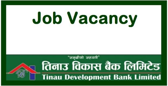 Job Vacancy In Tinau Development Bank Ltd,Job Vacancy For ...